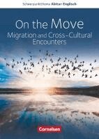Wiebke Bettina Dietrich, Anne Herlyn, Peter Hohwiller, Bernd Koch, Paul Maloney, Birgit Ohmsieder, Miriam Seubert - Schwerpunktthema Abitur Englisch Baden-Württemberg 2025. On the Move: Migration and Cross-Cultural Encounters-, Häftad