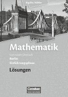 Mathematik Sekundarstufe II Einführungsphase. Lösungen zum Schülerbuch Berlin 1