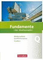 Jan Block, Lothar Flade, Jan Füller, Markus Krysmalski, Hubert Langlotz, Renatus Lütticken, Thorsten Niemann, Reinhard Oselies, Manfred Pruzina, Ugur Yasar, Wilfried Zappe - Fundamente der Mathematik Qualifikationsphase Grundkurs - Niedersachsen - Schülerbuch, Inbunden