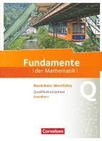 bokomslag Fundamente der Mathematik Qualifikationsphase - Grundkurs - Nordrhein-Westfalen - Schülerbuch