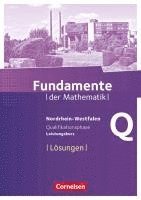 bokomslag Fundamente der Mathematik Qualifikationsphase - Leistungskurs- Nordrhein-Westfalen - Lösungen zum Schülerbuch