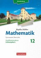 bokomslag Bigalke/Köhler: Mathematik 12. Schuljahr - Leistungskurs - Brandenburg