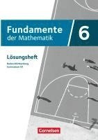 Fundamente der Mathematik 6. Schuljahr - Ausgabe Baden-Württemberg ab 2025 - Lösungen zum Schulbuch