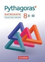 Pythagoras 8. Jahrgangsstufe (WPF II/III). Realschule Bayern - Schülerbuch 1