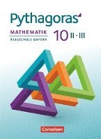 bokomslag Pythagoras 10. Jahrgangsstufe (WPF II/III) - Realschule Bayern - Schülerbuch