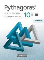 bokomslag Pythagoras 10. Jahrgangsstufe (WPF II/III) - Realschule Bayern - Lösungen zum Schülerbuch