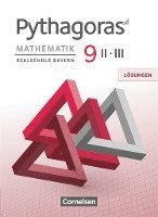 Pythagoras 9. Jahrgangsstufe (WPF II/III) - Realschule Bayern - Lösungen zum Schülerbuch 1