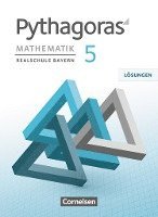 bokomslag Pythagoras 5. Jahrgangsstufe - Realschule Bayern - Lösungen zum Schülerbuch