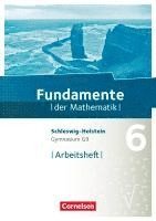 bokomslag Fundamente der Mathematik 6. Schuljahr- Schleswig-Holstein G9 - Arbeitsheft mit Lösungen