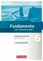 Fundamente der Mathematik 6. Schuljahr- Schleswig-Holstein G9 - Arbeitsheft mit Lösungen, Häftad
