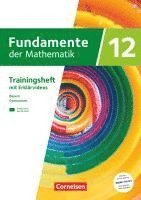 bokomslag Fundamente der Mathematik 12. Jahrgangsstufe. Bayern - Trainingsheft mit Medien und Online-Abiturtraining