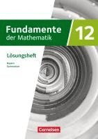 bokomslag Fundamente der Mathematik 12. Jahrgangsstufe - Bayern - Lösungen zum Schulbuch