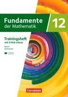 bokomslag Fundamente der Mathematik 12. Jahrgangsstufe. Bayern - Trainingsheft mit Medien