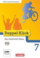 Doppel-Klick - Differenzierende Ausgabe. 7. Schuljahr. Das Arbeitsheft Basis mit CD-ROM 1