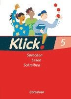 Klick! Deutsch. 5. Schuljahr. Sprechen, Lesen, Schreiben. Schülerbuch. Westliche Bundesländer 1