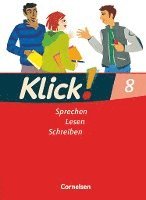 Klick! Deutsch 8. Schuljahr. Sprechen, Lesen, Schreiben. Westliche Bundesländer 1