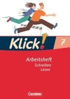 Heike Huck, Catherine Jaulgey, Gabriele Klaßmann, Dagmar Maurer, Rosa Tubach-Regenscheit, Siegfried Wengert, Margarete Westermeier, Miriam Wiedner, Dorothee Braun - Klick! Deutsch 7. Schuljahr - Ausgabe 2007 - Schreiben und Lesen - Arbeitsheft mit Lösungen, Häftad