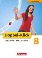 Margret Angel, Marion Böhme, Gisela Faber, Nicole Glahe-Assauer, Isabel Heine, August-Bernhard Jacobs, Martina König, Isabelle Naumann, Benjamin Schmidt, Nena Welskop, Siegfried Wengert - Doppel-Klick - Förderausgabe. Inklusion: für erhöhten Förderbedarf 8. Schuljahr. Schülerbuch, Inbunden