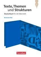 Sabine Behrens, Angela Mielke, Deborah Mohr, Norbert Pabelick, Andrea Wagener, Lea Marquart, Annette Kliewer, Dennis Breitenwischer, Ulla Oppenländer, Karlheinz Fingerhut, Christine Eichenberg, Lisa Böcker, Heiko Eichenberg, Susanne Holmes, Lucie Küppers, Frank Schneider, Bernd Schurf, Marlene Stahl-Busch, Angelika Thönneßen-Fischer, Claudia Mutter, Gerd Brenner, Hans-Joachim Cornelißen, Dietrich Erlach, Margret Fingerhut, Heinz Gierlich, Cordula Grunow, Markus Langner - Texte, Themen und Strukturen Oberstufe. Rheinland-Pfalz - Schulbuch, Inbunden