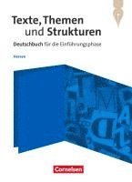 Sabine Behrens, Susanne Holmes, Annette Kliewer, Lucie Küppers, Markus Langner, Angela Mielke, Deborah Mohr, Norbert Pabelick, Christian Rühle, Martin Scheday, Luzia Scheuringer-Hillus, Gerd Brenner, Frank Schneider, Bernd Schurf, Marlene Stahl-Busch, Angelika Thönneßen-Fischer, Andrea Wagener, Lisa Böcker, Christine Eichenberg, Heiko Eichenberg, Dietrich Erlach, Karlheinz Fingerhut, Margret Fingerhut, Heinz Gierlich - Texte, Themen und Strukturen. Einführungsphase - Hessen - Schulbuch, Inbunden