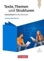 Alexander Joist, Angelika Thönneßen-Fischer, Frank Schneider, Sonja Fuchs, Katja Rothgerber, Toka-Lena Rusnok, Angela Mielke, Markus Langner, Norbert Pabelick, Klaus Tetling, Robert Herold, Inga Graf, Deborah Mohr, Stephanie Kroesen, Christoph Fischer, Angela Mielke, Andrea Wagener - Texte, Themen und Strukturen. Nordrhein-Westfalen - Schulbuch mit Hörtexten und Erklärfilmen, Inbunden