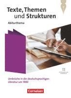 bokomslag Texte, Themen und Strukturen. Qualifikationsphase - Abiturthemen - Umbrüche in der deutschsprachigen Literatur um 1900 - Schulbuch