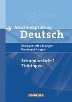 Abschlussprüfung Deutsch. 10. Schuljahr - Arbeitsheft mit Lösungen. Sekundarstufe I. Thüringen 1