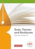Gerd Brenner, Elisabeth Böcker, Hans-Joachim Cornelissen, Dietrich Erlach, Karlheinz Fingerhut, Margret Fingerhut, Heinz Gierlich, Cordula Grunow, Markus Langner, Angela Mielke, Deborah Mohr, Norbert Pabelick, Frank Schneider, Bernd Schurf, Marlene Stahl-Busch, Angelika Thönneßen-Fischer, Andrea Wagener, Deborah Mohr, Andrea Wagener - Texte, Themen und Strukturen - Allgemeine Ausgabe. Schülerbuch, Inbunden