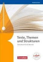 Gerd Brenner, Elisabeth Böcker, Hans-Joachim Cornelissen, Christine Eichenberg, Heiko Eichenberg, Klaus Eilert, Dietrich Erlach, Karlheinz Fingerhut, Margret Fingerhut, Heinz Gierlich, Cordula Grunow, Susanne Holmes, Lucie Küppers, Markus Langner, Angela Mielke, Deborah Mohr, Norbert Pabelick, Frank Schneider, Bernd Schurf, Marlene Stahl-Busch, Angelika Thönneßen-Fischer, Andrea Wagener, Deborah Mohr, Andrea Wagener - Texte, Themen und Strukturen - Niedersachsen. Schülerbuch, Inbunden