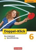 Doppel-Klick - Grundausgabe. 6. Schuljahr. Das Arbeitsheft plus Sprachförderung 1