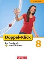 Angela Maria Adhikari, Esther Backes-Rickert, Werner Bentin, Marion Clausen, Sandra Heidmann-Weiß, Sarah Marin Bendana, Christine Notthoff, Werner Bentin - Doppel-Klick - Grundausgabe. 8. Schuljahr. Das Arbeitsheft plus Sprachförderung, Häftad