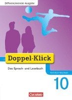 Silke González León, Mahir Gökbudak, Beate Hallmann, August-Bernhard Jacobs, Lucia Jacobs, Jona Jasper, Michaela Koch, Patricia Litz, Ekhard Ninnemann, Martin Püttschneider, Christiane Rein, Matthias Scholz, Michael Strangmann, Renate Krull, Elisabeth Schäpers, Renate Teepe - Doppel-Klick - Differenzierende Ausgabe Nordrhein-Westfalen. 10. Schuljahr. Schülerbuch, Inbunden