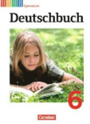 Gerd Brenner, Ulrich Campe, Dietrich Erlach, Ute Fenske, Heinz Gierlich, Cordula Grunow, Alexander Joist, Markus Langner, Bernd Schurf, Andrea Wagener - Deutschbuch 6. Schuljahr. Schülerbuch. Gymnasium Allgemeine Ausgabe, Inbunden