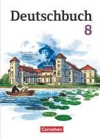 Petra Bowien, Susanne Holthuis-Huff, Birgit Ihlo, Matthias Jackisch, Ulrike Keune, Birgit Patzelt, Gerhild Schenk, Luzia Scheuringer-Hillus, Wolfgang Schmitz, Swetlana Staat, Christiane Stein, Kerstin Ulbrich, Andrea Wagener - Deutschbuch Gymnasium 8. Schuljahr. Schülerbuch. Östliche Bundesländer und Berlin, Inbunden