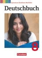 Gerd Brenner, Ute Fenske, Heinz Gierlich, Cordula Grunow, Alexander Joist, Markus Langner, Angela Mielke, Deborah Mohr, Christoph Oldeweme, Norbert Pabelick, Christoph Schappert, Frank Schneider, Marlene Stahl-Busch, Klaus Tetling, Bernd Schurf, Andrea Wagener - Deutschbuch Gymnasium 8. Schuljahr. Schülerbuch Nordrhein-Westfalen, Inbunden