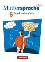 Tefide Avci, Nicole Bräsecke, Katja Bönke-Wendt, Ibrahim Cin, Marion Gutzmann, Anne Jansen, Birgit Patzelt, Gitta-Bianca Ploog, Viola Oehme - Muttersprache plus 6. Schuljahr. Schülerbuch, Häftad
