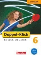 Guido Becker, Werner Bentin, Filiz Briem, Ulrich Deters, Sule Ekemen, Renate Krull, Katrin Placzek, Stephan Theuer, Werner Bentin, Sule Ekemen, Renate Krull - Doppel-Klick - Grundausgabe Nordrhein-Westfalen. 6. Schuljahr. Schülerbuch, Inbunden