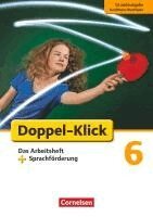 Angela Maria Adhikari, Werner Bentin, Julia Beyer, Sule Ekemen, Sandra Heidmann-Weiß, Renate Krull, Silke Quast, Sebastian Scholz, Werner Bentin, Renate Krull - Doppel-Klick - Grundausgabe Nordrhein-Westfalen. 6. Schuljahr. Das Arbeitsheft plus Sprachförderung, Häftad