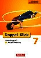Angela Maria Adhikari, Werner Bentin, Julia Beyer, Piroska Evenburg, Sandra Heidmann-Weiß, Silke Quast, Werner Bentin - Doppel-Klick - Grundausgabe Nordrhein-Westfalen. 7. Schuljahr. Das Arbeitsheft mit Sprachförderung, Häftad