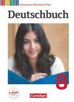 Gerd Brenner, Ute Fenske, Heinz Gierlich, Cordula Grunow, Alexander Joist, Markus Langner, Angela Mielke, Deborah Mohr, Christoph Oldeweme, Norbert Pabelick, Christoph Schappert, Frank Schneider, Marlene Stahl-Busch, Klaus Tetling, Bernd Schurf, Andrea Wagener - Deutschbuch Gymnasium 8. Schuljahr. Schülerbuch Rheinland-Pfalz, Inbunden