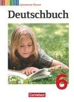 Gerd Brenner, Ulrich Campe, Dietrich Erlach, Ute Fenske, Heinz Gierlich, Cordula Grunow, Alexander Joist, Markus Langner, Bernd Schurf, Andrea Wagener - Deutschbuch 6. Schuljahr. Schülerbuch Gymnasium Hessen, Inbunden