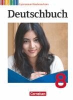 Gerd Brenner, Ute Fenske, Heinz Gierlich, Cordula Grunow, Alexander Joist, Markus Langner, Angela Mielke, Deborah Mohr, Christoph Oldeweme, Norbert Pabelick, Christoph Schappert, Frank Schneider, Marlene Stahl-Busch, Klaus Tetling, Bernd Schurf, Andrea Wagener - Deutschbuch Gymnasium 8. Schuljahr. Schülerbuch Niedersachsen, Inbunden