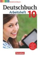 bokomslag Deutschbuch 10. Jahrgangsstufe - Realschule Bayern - Arbeitsheft mit Lösungen