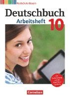 Deutschbuch 10. Jahrgangsstufe - Realschule Bayern - Arbeitsheft mit Lösungen 1