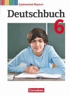 Monika Baum, Stefan Hahnemann, Robin Hötschl, Michael Lessing, Kerstin Mümmler, Markus Peter, Monika Reichert-Hafner, Christian Rühle, Martin Scheday, Johanna Schlagbauer, Florian Schneider, Christine Sommerfeld, Andrea Stadter, Konrad Wieland, Kurt Finkenzeller, Andrea Wagener - Deutschbuch Gymnasium 6. Jahrgangsstufe - Bayer - Schülerbuch, Inbunden
