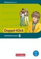 Susanne Bonora, Sylvelin Leipold, Petra Maier-Hundhammer - Doppel-Klick 6. Jahrgangsstufe - Mittelschule Bayern - Arbeitsheft mit Lösungen, Häftad