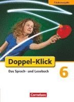 Margret Angel, Dorothee Braun, Marion Böhme, Amelie Erdnüss, Martina König, Isabelle Naumann, Benjamin Schmidt, Siegfried Wengert - Doppel-Klick - Förderausgabe. Inklusion: für erhöhten Förderbedarf 6. Schuljahr. Schülerbuch, Inbunden