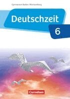 Susanne Behlert, Julia Bobsin, Andreas Borrmann, Dennis Breitenwischer, Michael Bruderhofer, Alexandra Dauth, Benedikt Engels, Anja Fandel, Renate Gross, Anja Fandel, Ulla Oppenländer - Deutschzeit - Baden-Württemberg Band 6: 10. Schuljahr - Schülerbuch, Inbunden
