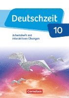 Deutschzeit - Allgemeine Ausgabe. 10. Schuljahr - Arbeitsheft mit interaktiven Übungen auf scook.de 1