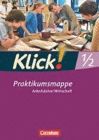 Klick! Arbeitslehre, Wirtschaft. Betriebspraktikum 1